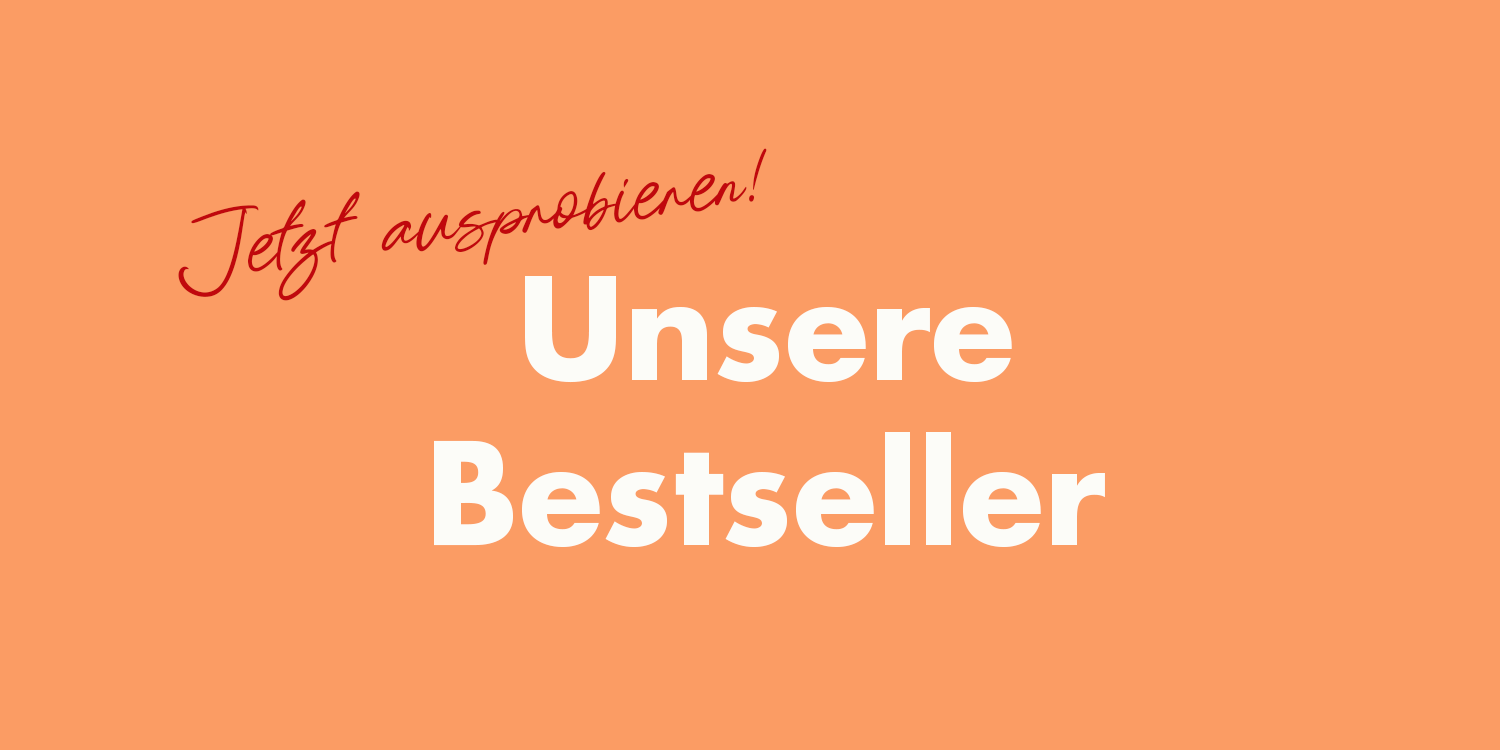 Unsere Bestseller. Jetzt ausprobieren!