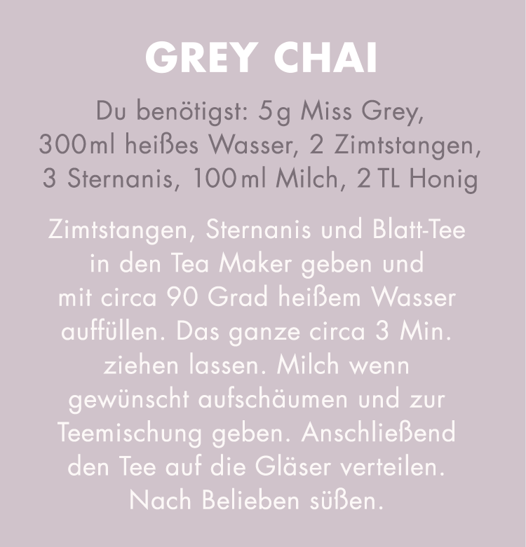 Grey Chai Tee Rezept.